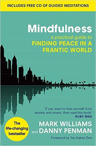 Mindfulness - a practical guide to finding peace in a frantic world - cover page