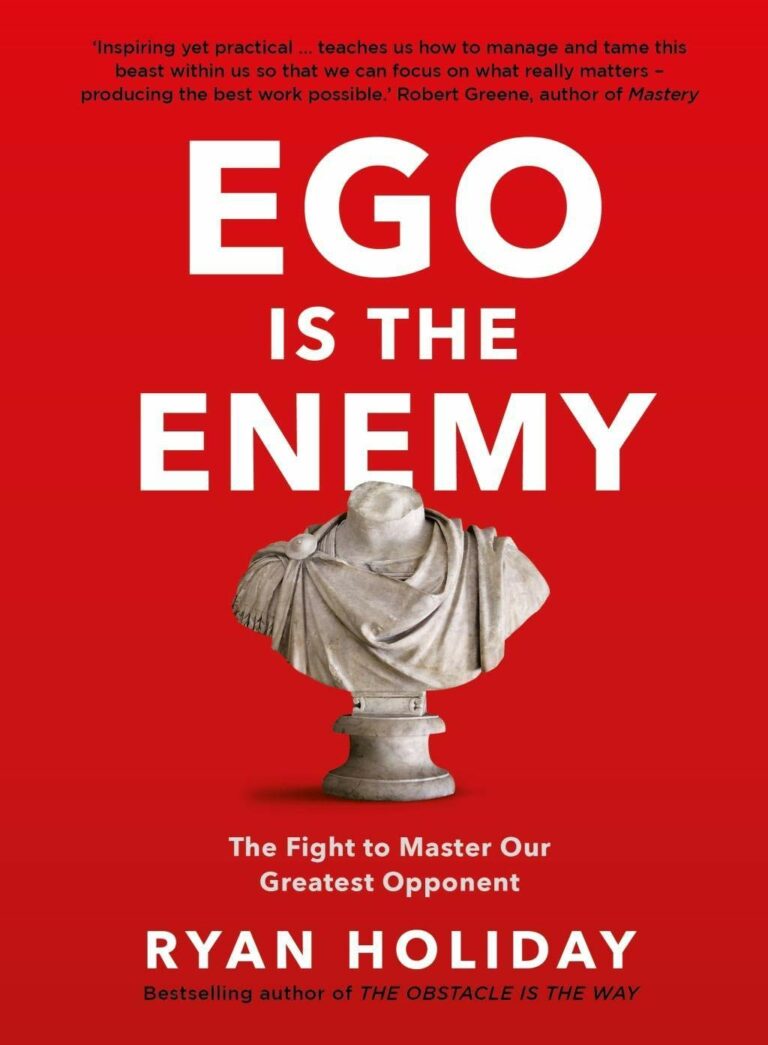 Ryan Holiday Ego is the enemy